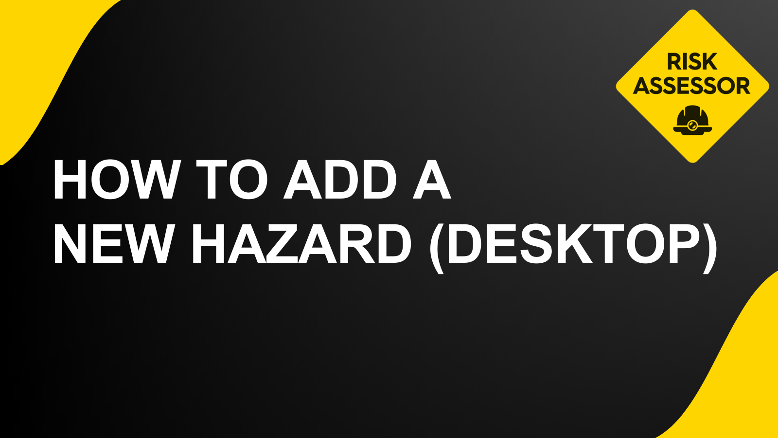 How to add a new hazard to one of your hazard libraries (desktop)